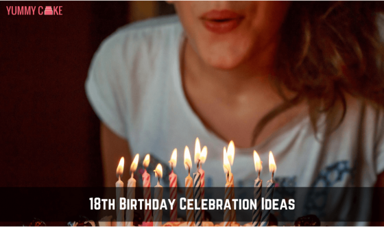 18th Birthday Celebration Ideas During COVID
