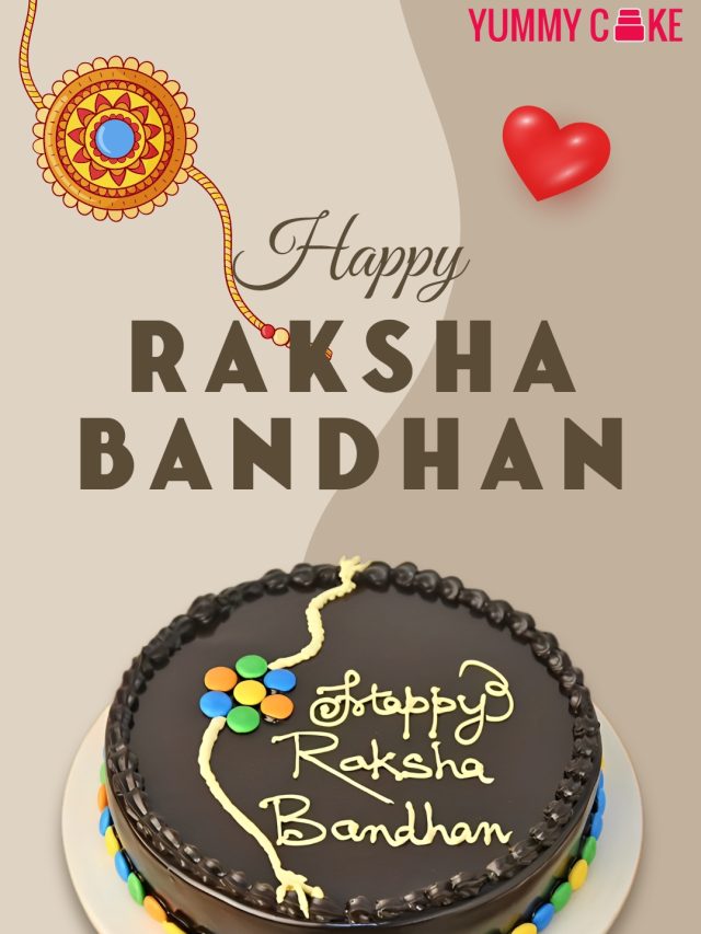 Celebrate Raksha Bandhan with Yummycake’s Special Custom Cakes