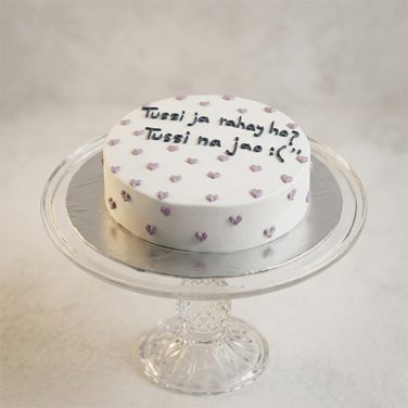 Tusi Ja Rahe Ho Tussi Na Jao Cake